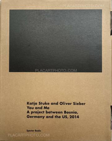 Katja Stuke & Oliver Sieber,You and Me: A project between Bosnia, Germany, and the US, 2014 Katja Stuke & Oliver Sieber,You and Me: A project between Bosnia, Germany, and the US, 2014