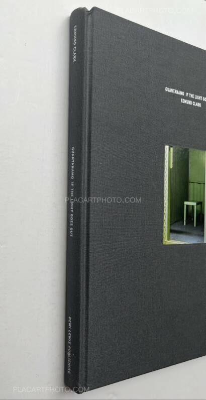 Edmund Clark,Guantanamo if the Light Goes Out Edmund Clark,Guantanamo if the Light Goes Out