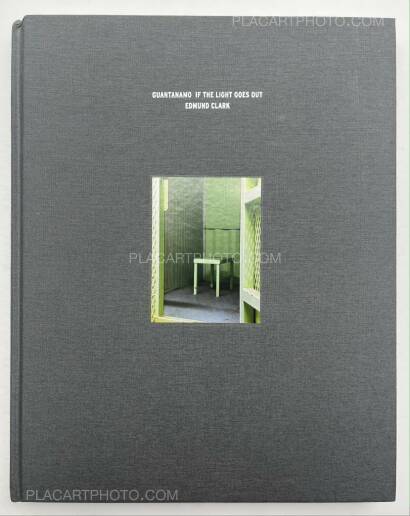 Edmund Clark,Guantanamo if the Light Goes Out Edmund Clark,Guantanamo if the Light Goes Out