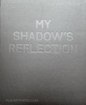 Edmund Clark,My Shadow's Reflection Edmund Clark,My Shadow's Reflection