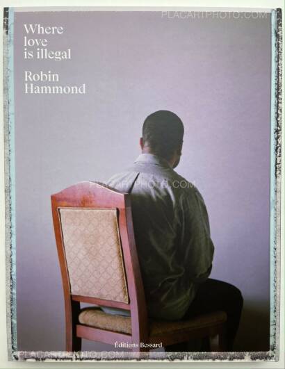 Robin Hammond,Where Love is Illegal Robin Hammond,Where Love is Illegal