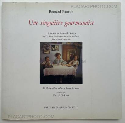 Bernard Faucon,Une singulière gourmandise (SIGNED AND NUMBERED /100) Bernard Faucon,Une singulière gourmandise (SIGNED AND NUMBERED /100)