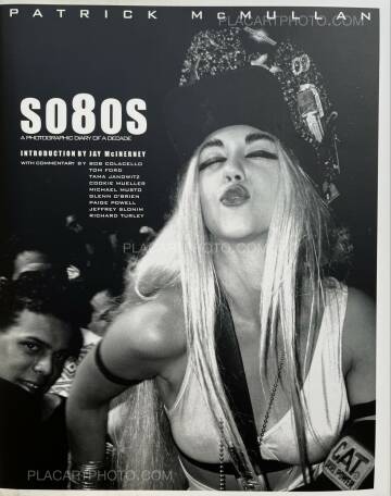 Patrick McMullan,So80s: A Photographic Diary of a Decade Patrick McMullan,So80s: A Photographic Diary of a Decade