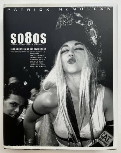 Patrick McMullan,So80s: A Photographic Diary of a Decade Patrick McMullan,So80s: A Photographic Diary of a Decade