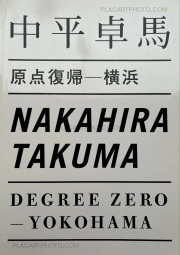 Takuma Nakahira,Degree Zero - Yokohama Takuma Nakahira,Degree Zero - Yokohama