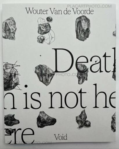 Wouter Van de Voorde,Death is not here Wouter Van de Voorde,Death is not here