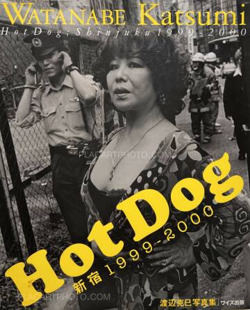 Katsumi Watanabe,Hot Dog Shinjuku 1999-2000 Katsumi Watanabe,Hot Dog Shinjuku 1999-2000