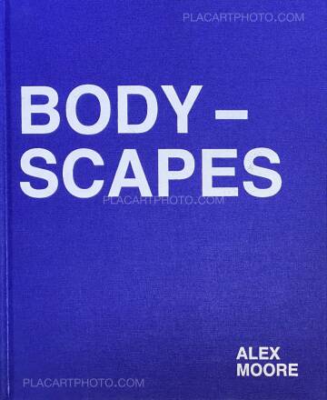 Alex Moore,BODYSCAPES