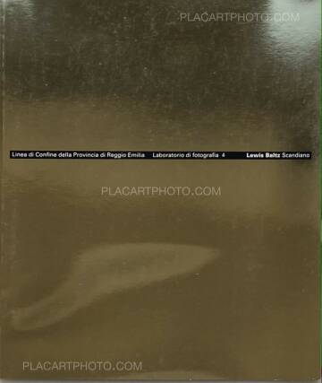 Lewis Baltz,Laboratorio di Fotogragia 4 - Lewis Baltz: Scandiano  Lewis Baltz,Laboratorio di Fotogragia 4 - Lewis Baltz: Scandiano