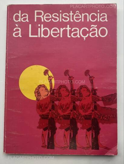 Sérgio Guimarães,DA RESISTÊNCIA À LIBERTAÇÃO Sérgio Guimarães,DA RESISTÊNCIA À LIBERTAÇÃO