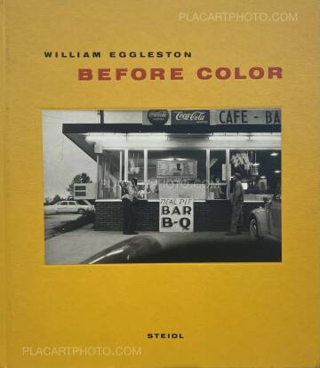 William Eggleston,BEFORE COLOR William Eggleston,BEFORE COLOR