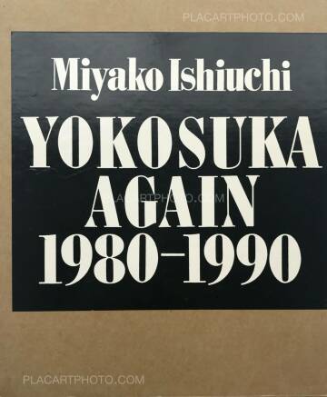 Miyako Ishiuchi,YOKOSUKA AGAIN 1980-1990 (SIGNED) Miyako Ishiuchi,YOKOSUKA AGAIN 1980-1990 (SIGNED)