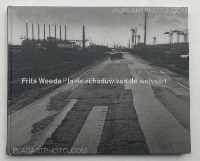Frits Weeda ,In de schaduw van de welvaart Frits Weeda ,In de schaduw van de welvaart