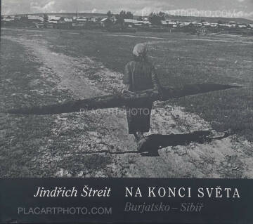 Jindřich Štreit,NA KONCI SVĚTA (AT THE END OF THE WORLD)  Jindřich Štreit,NA KONCI SVĚTA (AT THE END OF THE WORLD)