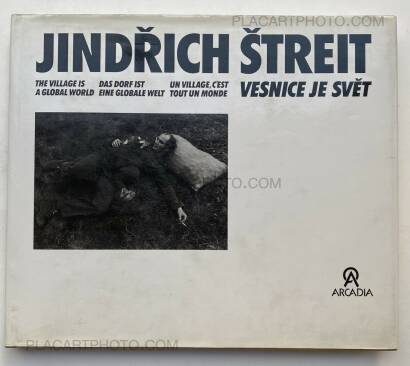 Jindřich Štreit,Vesnice je svet (The village is a global world) Jindřich Štreit,Vesnice je svet (The village is a global world)