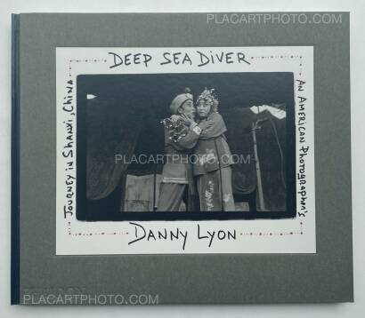 Danny Lyon,Deep Sea Diver: An American Photographer's Journey in Shanxi, China (SIGNED AND NUMBERED)