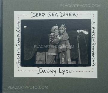 Danny Lyon,Deep Sea Diver: An American Photographer's Journey in Shanxi, China (SIGNED AND NUMBERED) Danny Lyon,Deep Sea Diver: An American Photographer's Journey in Shanxi, China (SIGNED AND NUMBERED)