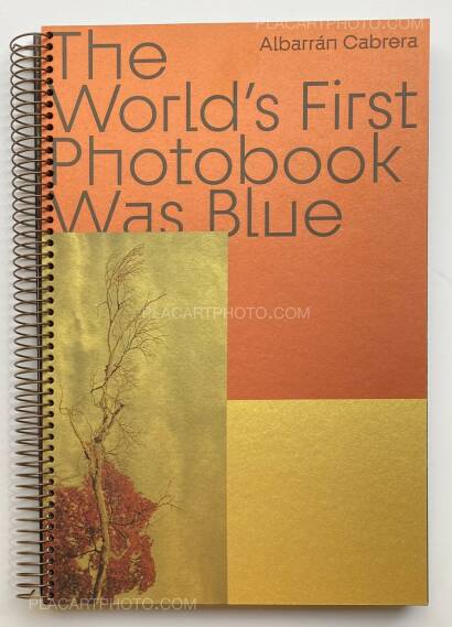 Albarran Cabrera,THE WORLD'S FIRST PHOTOBOOK WAS BLUE