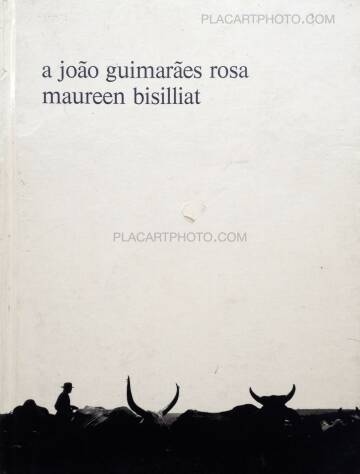 Maureen Bisilliat,A João Guimarães Rosa  Maureen Bisilliat,A João Guimarães Rosa