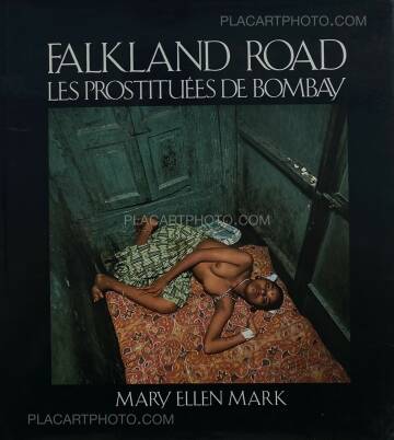 Mary Ellen Mark,FALKLAND ROAD LES PROSTITUEES DE BOMBAY Mary Ellen Mark,FALKLAND ROAD LES PROSTITUEES DE BOMBAY