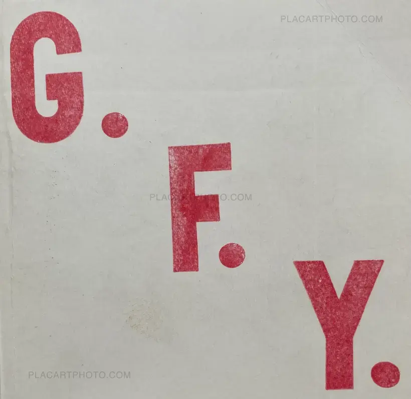 Anonymous – G. F. Y. (SIGNED AND NUMBERED, edt of 8)