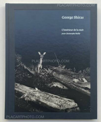 George Shiras ,L'intérieur de la nuit George Shiras ,L'intérieur de la nuit