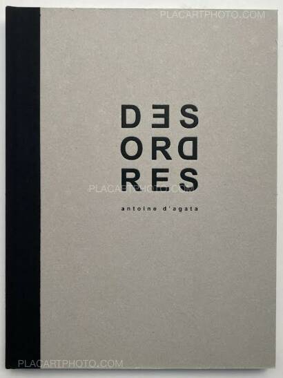 Antoine d'Agata,DESORDRES (SIGNED) Antoine d'Agata,DESORDRES (SIGNED)