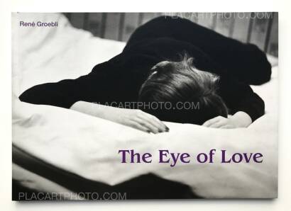 René Groebli,The Eye of Love (SIGNED) René Groebli,The Eye of Love (SIGNED)