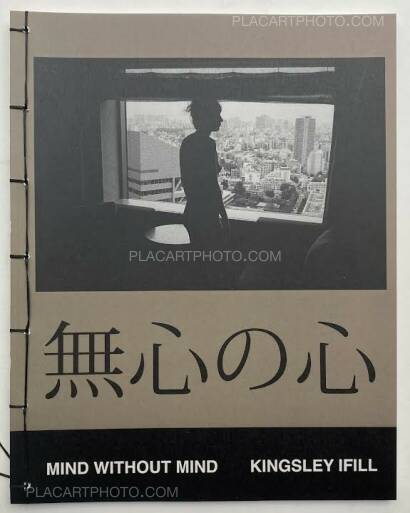 Kingsley Ifill,MIND WITHOUT MIND (SIGNED AND NUMBERED, edt of 100) Kingsley Ifill,MIND WITHOUT MIND (SIGNED AND NUMBERED, edt of 100)