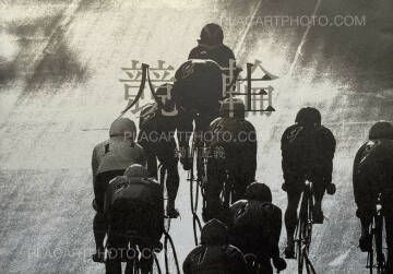 Masayoshi Sukita,Keirin x Jinsei ("Cycle Race x Life") Masayoshi Sukita,Keirin x Jinsei ("Cycle Race x Life")
