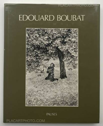 Edouard Boubat,PAUSES Edouard Boubat,PAUSES