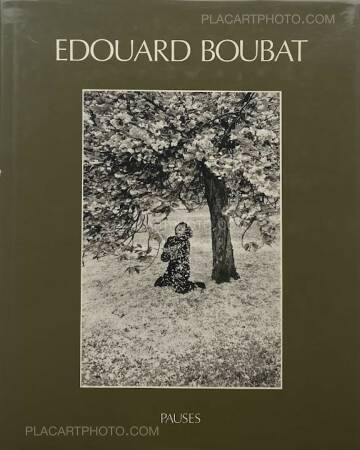 Edouard Boubat,PAUSES Edouard Boubat,PAUSES
