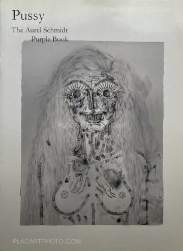 Aurel Schmidt,Pussy The Aurel Schmidt Purple Book Aurel Schmidt,Pussy The Aurel Schmidt Purple Book