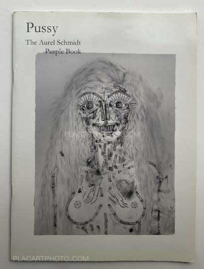 Aurel Schmidt,Pussy The Aurel Schmidt Purple Book  Aurel Schmidt,Pussy The Aurel Schmidt Purple Book