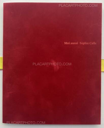 Sophie Calle,Moi aussi  Sophie Calle,Moi aussi