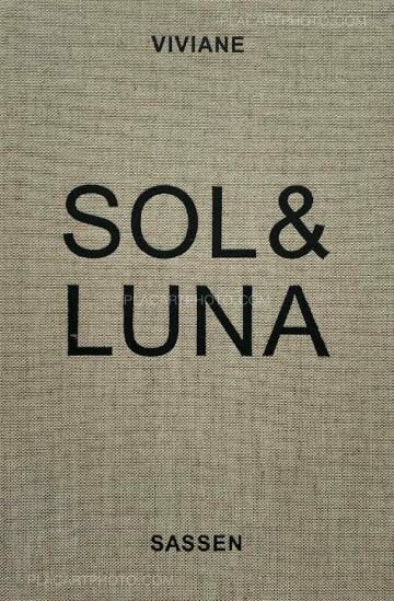 Viviane Sassen,Sol & Luna (SIGNED AND NUMBERED) Viviane Sassen,Sol & Luna (SIGNED AND NUMBERED)