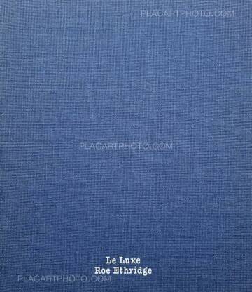 Roe Ethridge ,Le Luxe (First edition) Roe Ethridge ,Le Luxe (First edition)