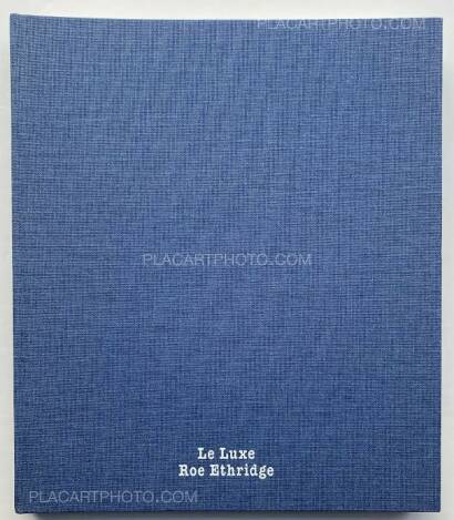 Roe Ethridge ,Le Luxe (First edition) Roe Ethridge ,Le Luxe (First edition)