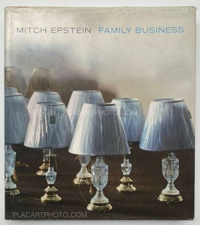 Mitch Epstein,FAMILY BUSINESS Mitch Epstein,FAMILY BUSINESS