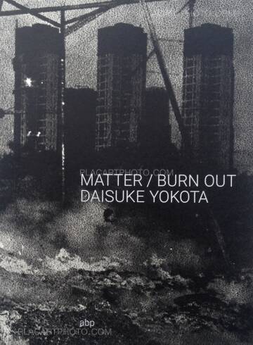 Daisuke Yokota,MATTER / BURN OUT (Signed) Daisuke Yokota,MATTER / BURN OUT (Signed)