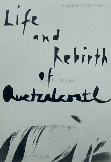 Philippine Schaefer,Life and Rebirth of Quetzacoatl (Signed, edt of 50) Philippine Schaefer,Life and Rebirth of Quetzacoatl (Signed, edt of 50)