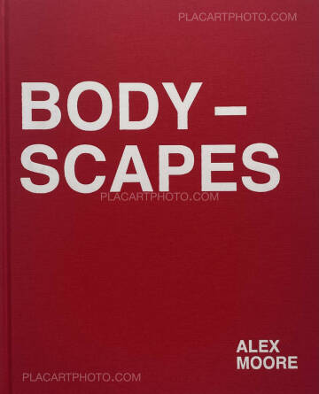 Alex Moore,BODYSCAPES (Collector’s Edition) Alex Moore,BODYSCAPES (Collector’s Edition)