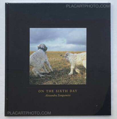 Alessandra Sanguinetti,ON THE SIXTH DAY (First edt in shrink-wrap) Alessandra Sanguinetti,ON THE SIXTH DAY (First edt in shrink-wrap)