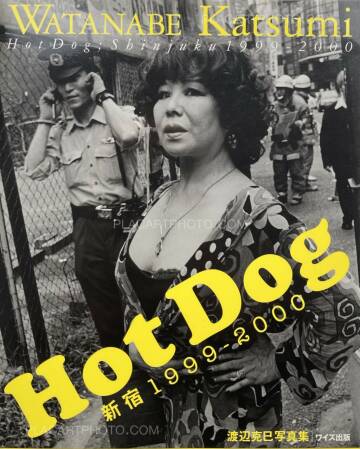 Katsumi Watanabe,Hot Dog Shinjuku 1999-2000 (SIGNED) Katsumi Watanabe,Hot Dog Shinjuku 1999-2000 (SIGNED)