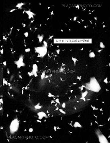 Sohrab Hura,Life is Elsewhere (SIGNED) Sohrab Hura,Life is Elsewhere (SIGNED)