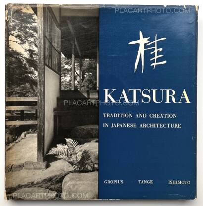 Yasuhiro Ishimoto,Katsura : Tradition and creation in Japanese architecture  Yasuhiro Ishimoto,Katsura : Tradition and creation in Japanese architecture