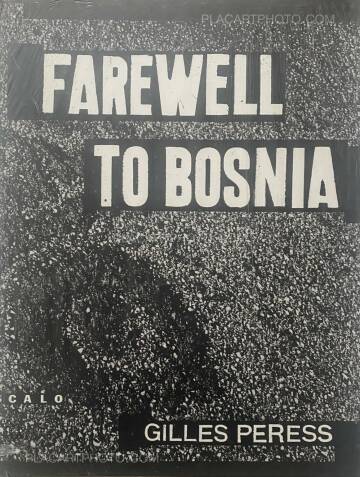 Gilles Peress,FAREWELL TO BOSNIA (NEW STILL IN SHRINK-WRAP)