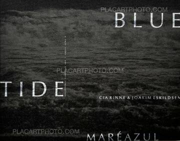 Joakim Eskildsen,Blue Tide / Maré Azul Joakim Eskildsen,Blue Tide / Maré Azul
