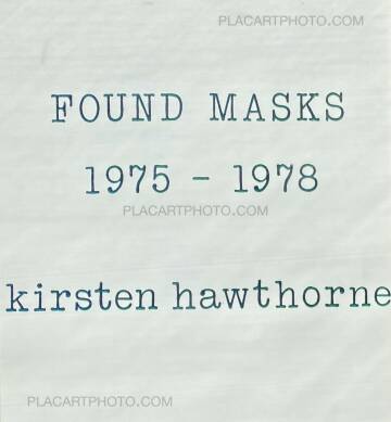 Kirsten Hawthorne,FOUND MASKS 1975-1978 (EDT OF 15) Kirsten Hawthorne,FOUND MASKS 1975-1978 (EDT OF 15)