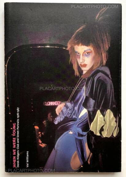 Derek Ridgers,When We Were Young: Club and Street Portraits 1978-1987. Derek Ridgers,When We Were Young: Club and Street Portraits 1978-1987.